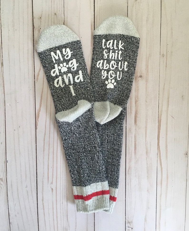My dog /& I talk shit about you-novelty socks-dog lover-gift-dogs-word socks-sarcastic