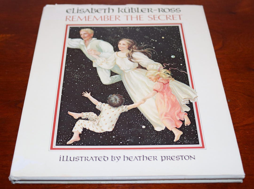 Remember the Secret by Kubler-ross – 1982 Children's Book, First