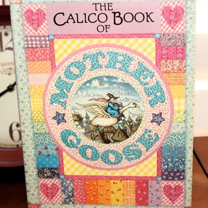 Vintage Hardcover with Jacket: The Calico Book of Mother Goose 1988 - Will Combine Shipping