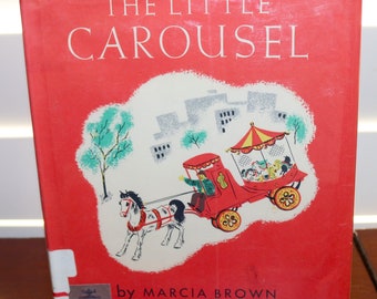 Le petit carrousel de Marcia Brown 1946 Ex-Library Livre pour enfants vintage à couverture rigide