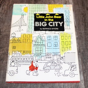 Little John Bear in the Big City  Bernice Myers HC w/ Jacket 1978 First Edition - Will Combine Shipping
