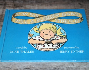 How Far Will a Rubber Band Stretch? by Mike Thaler, Jerry Joyner (Illustrator) 1974 HC