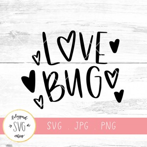 Love Bug SVG Happy Valentine&#39;s Day SVG Cut File digital file svg valentines day love be mine svg cutter handlettered svg kids valentines art