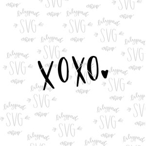 Xoxo valentine svg file Love SVG heart svg love Valentines day svg valentines day cut file Silhouette file Cricut cutting file valentines