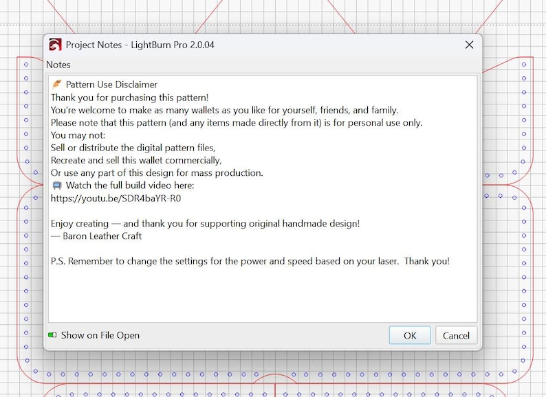 May include: A screenshot of a LightBurn Pro project notes window. The window displays a pattern use disclaimer, including terms of use and a link to a video tutorial. The text is in a white box with an OK and Cancel button.