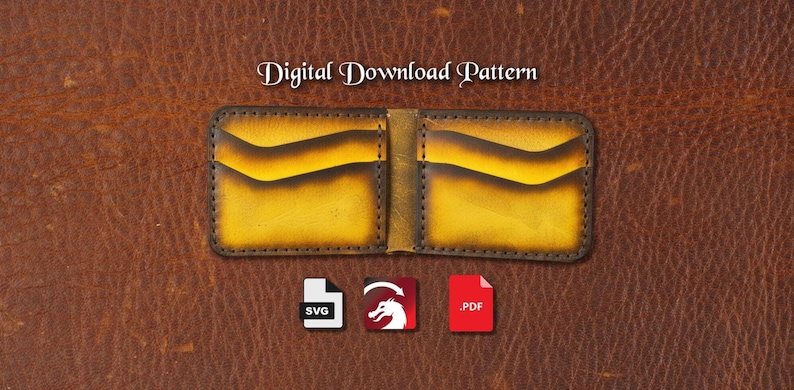 May include: A handcrafted leather wallet with a yellow and brown gradient design. The wallet is open, revealing two compartments. The text "Digital Download Pattern" is above the wallet, with SVG, dragon, and PDF icons below.