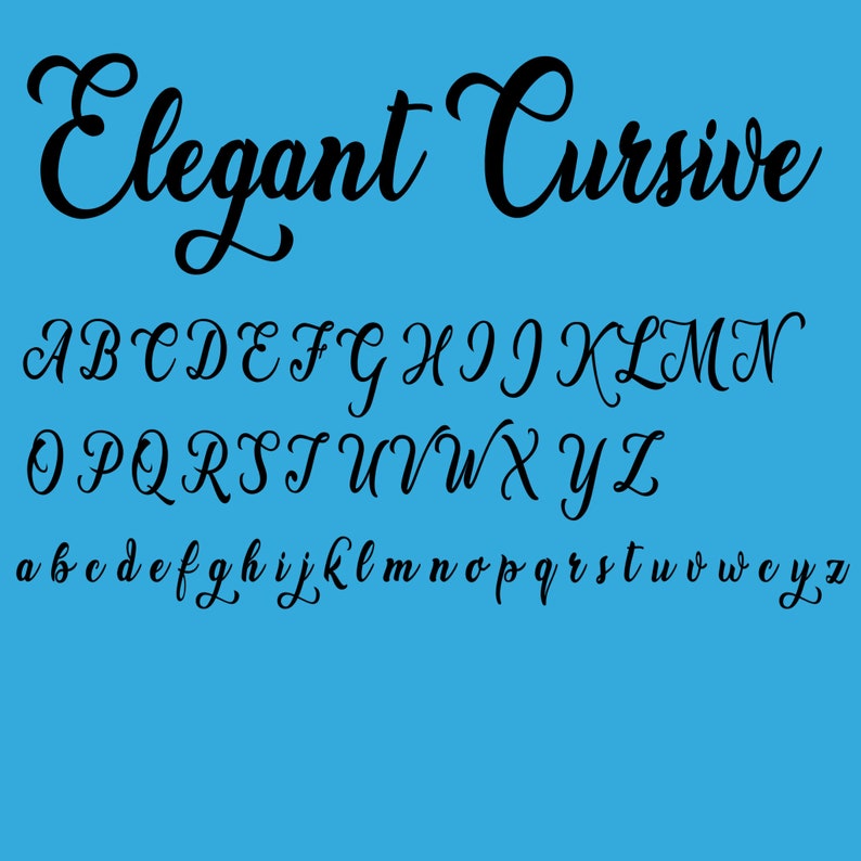 May include: A black and white image of the alphabet in a cursive font. The text "Elegant Cursive" is at the top of the image.