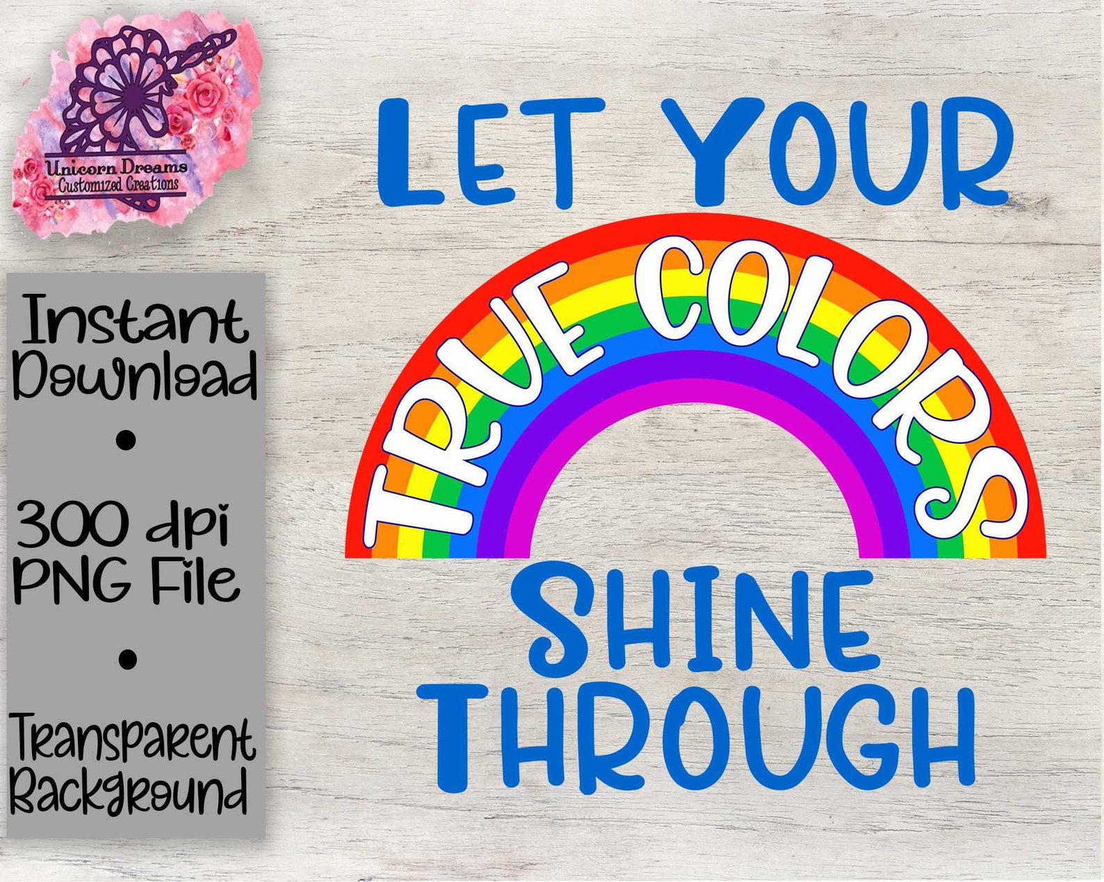 Let your true colors shine through png digital download etsy
