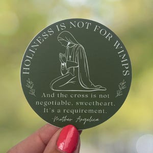 Catholic Quote Sticker “Holiness Is Not for Wimps” Mother Angelica Vinyl Sticker, Faith Waterproof Sticker for Water Bottle, Laptop, Journal