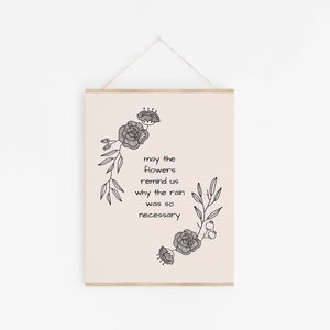May the Flowers Remind Us Print - Inspirational Quote Wall Art - Digital Download - Minimalist Printable - Uplifting Home Decor