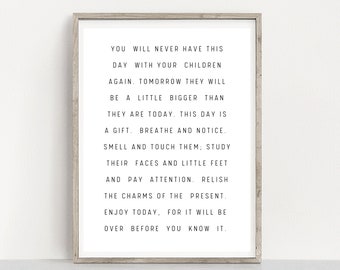 You Will Never Have This Day With Your Children Again | Mothers Quote | Home Decor Sign | Printable Wall Decor | Farmhouse Wall Decor