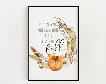 Life Starts All Over Again When it Gets Crisp in The Fall Printable | F. Scott Fitzgerald Quote Art | Autumn Printable | Fall Print