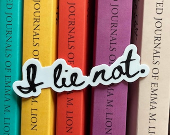 I Lie Not Emma M Lion Sticker / Sarcastic Literary Quote Decal / Witty Historical Fiction Sticker / Funny Bookish Gift
