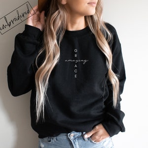 Amazing Grace Embroidered Crew neck Sweatshirt | Christian Sweatshirt | Christian Merch | Cozy Sweatshirt | Gildan 18000