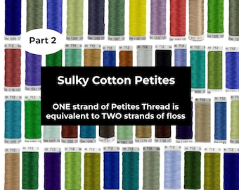 Part 2 - Sulky Cotton Petites Solid Colors - 12wt 50yds Spoon / ONE strand of Petites Thread is equivalent to TWO strands of floss