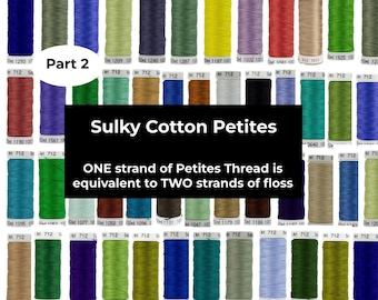 Part 2 - 1 Spool Sulky Cotton Petites Solid Colors - 12wt 50yds Spoon / ONE strand of Petites Thread is equivalent to TWO strands of floss