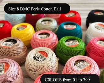 Part 1- Size 8 DMC  Perle Cotton Ball- Art. 116 (C0LORS from 01 to 799) SHIPPING Flat Rate, Perle Cotton Floss, Quilting Floss, Perle Thread