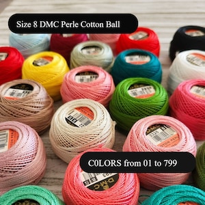 Partie 1 - Boule de coton perlé DMC taille 8 - 1 (une) unité de boule (C0LORS de 01 à 799) LIVRAISON Forfait, coton perlé, fil à courtepointe