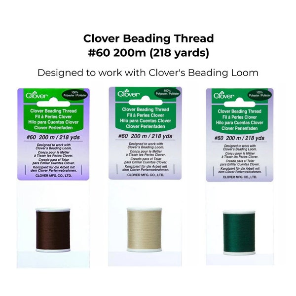 Clover Beading Thread #60 200m (218yds) - Brown, Green, Beige, Thread Designed to work with Clover's Beading Loom, Clover Thread 9913