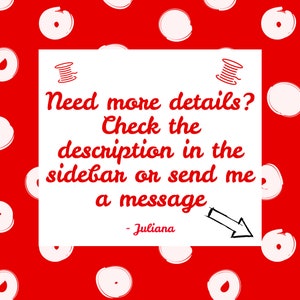 May include: White text on a red background with white polka dots. The text reads: "Need more details? Check the description in the sidebar or send me a message - Juliana".