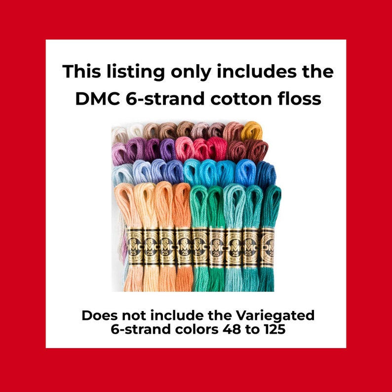 May include: A collection of DMC 6-strand cotton floss in various colors, including shades of purple, pink, blue, green, and orange. The image includes text that states this listing only includes the DMC 6-strand cotton floss and does not include the Variegated 6-strand colors 48 to 125.