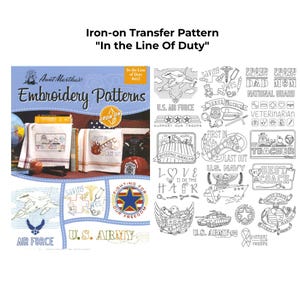 Puede incluir: Un conjunto de patrones de transferencia termoadhesivos titulado "In the Line of Duty" con diseños de bordado. Los diseños incluyen emblemas militares, frases patrióticas e imágenes relacionadas con el ejército, la marina y la fuerza aérea de EE. UU.