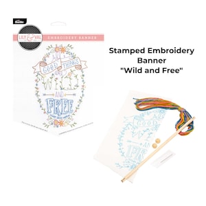 Bucilla Stamped Embroidery Banner &quot;Wild and Free&quot; (49131E) / Embroidery Pattern/ Bucilla Embroidery Kit/ Banner Embroidery Pattern Kit
