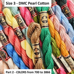 Part 2 - Size 3 DMC Perle Cotton Thread -  1 (one) unit Ball (C0LORS from 700 to 3866) SHIPPING Flat Rate / 15m (16.4 yards) per skein