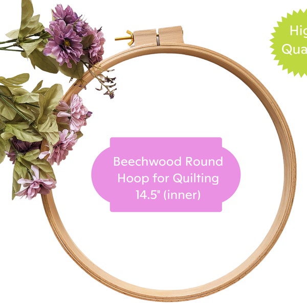 Beechwood Round Hoop for Quilting 14.5" (37cm) inner - High Quality Hoop/ Quilting Hoop, Large Embroidery Hoop