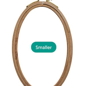 May include: A wooden embroidery hoop with a 6-inch by 3.7-inch inner diameter. The hoop is made of natural wood and has a brass screw tightening mechanism. The text "Smaller" is printed on a green label.