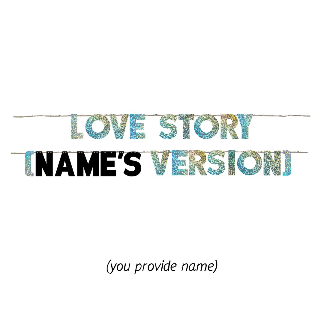 LOVE STORY NAME'S Version Taylor Swift Party Garland Etsy