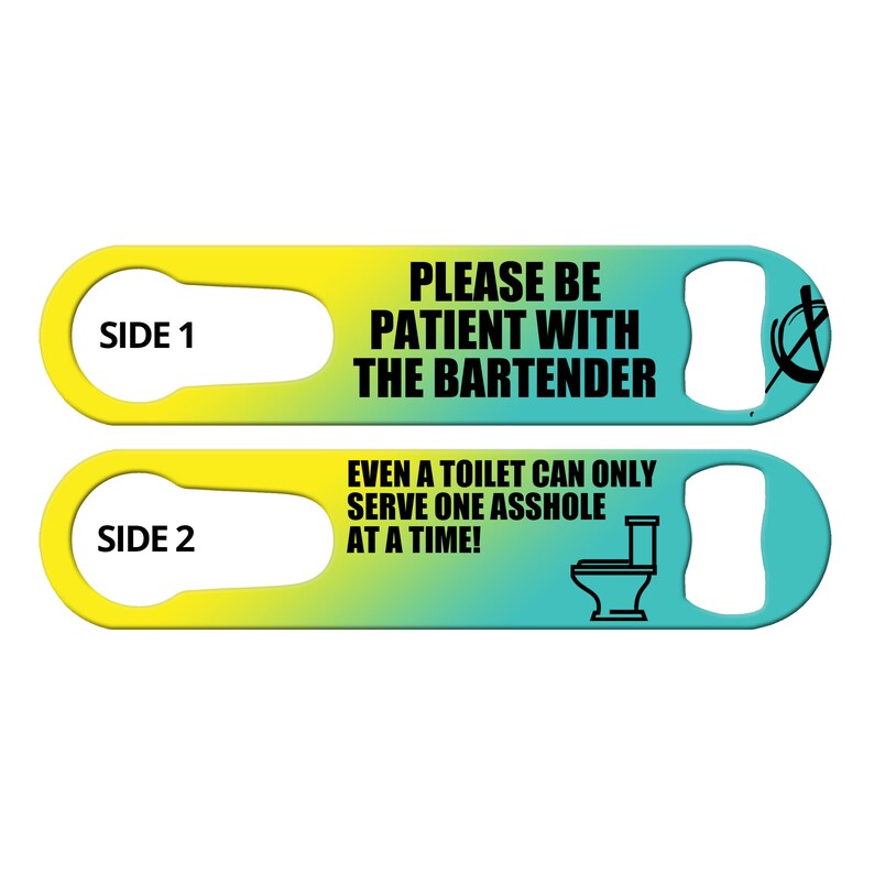 Bottle Openers Custom Opener Custom Bottle Openers Bartender Church Keys Be Patient With Bartender Toilet Pour Spout Remover Speed Openers