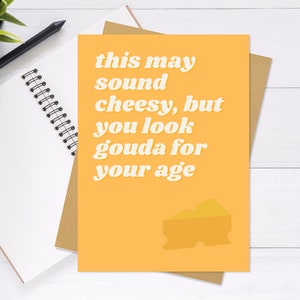 Vous regardez Gouda pour votre carte d’anniversaire d’âge - mignon - carte de voeux unique, carte d’anniversaire, carte de fromage, carte punny