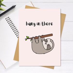 Hang In There Sloth Card - Cute & Unique Greeting Card, Get Well Soon, Sympathy, Empathy Card, Punny Card