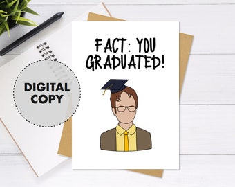 Printable You Graduated Dwight The Office Card - Cute & Unique Greeting Card, Graduation Card, Congrats Card
