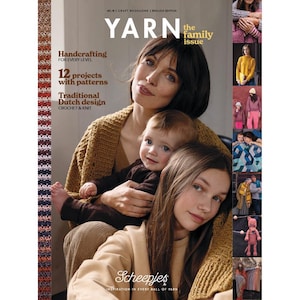 May include: A magazine cover featuring a family of three women, a mother and her two daughters, all wearing knitted clothing. The magazine is titled "YARN the family issue" and features the text "Handcrafting for every level, 12 projects with patterns, Traditional Dutch design, Crochet & Knit". The magazine is published by Scheepjes.
