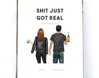May include: A framed print with the text "SHIT JUST GOT REAL" above the date "SEPTEMBER 2025". The print features an illustration of a couple holding hands, with the woman holding keys and the man holding a champagne bottle. The names "Brandi" and "Alexander" are below the couple.