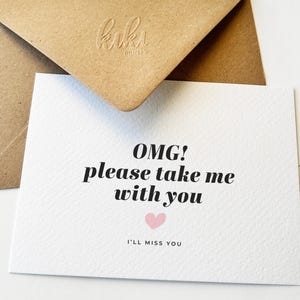 OMG, veuillez m'emmener avec vous carte de départ pour un ami, carte d'adieu, nouvelle carte de travail, adieu, collègue, ami qui déménage, voisin, tu me manques