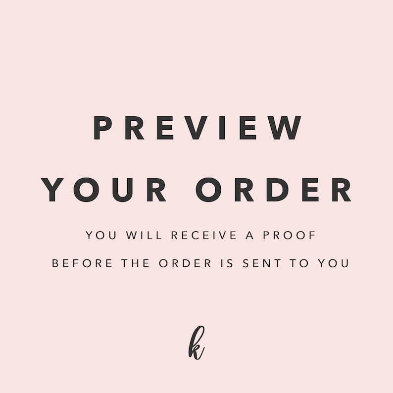 Pode incluir: Um fundo rosa com texto preto que diz "PREVIEW YOUR ORDER YOU WILL RECEIVE A PROOF BEFORE THE ORDER IS SENT TO YOU" com um pequeno "k" preto na parte inferior.
