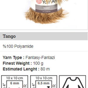 May include: A skein of brown faux fur yarn called "Tango" by Yarn Art. The yarn is 100% polyamide and weighs 100 grams. The estimated length is 80 meters. The yarn label shows care instructions for machine washing at 30 degrees Celsius (86 degrees Fahrenheit), hand washing, tumble drying, and ironing.