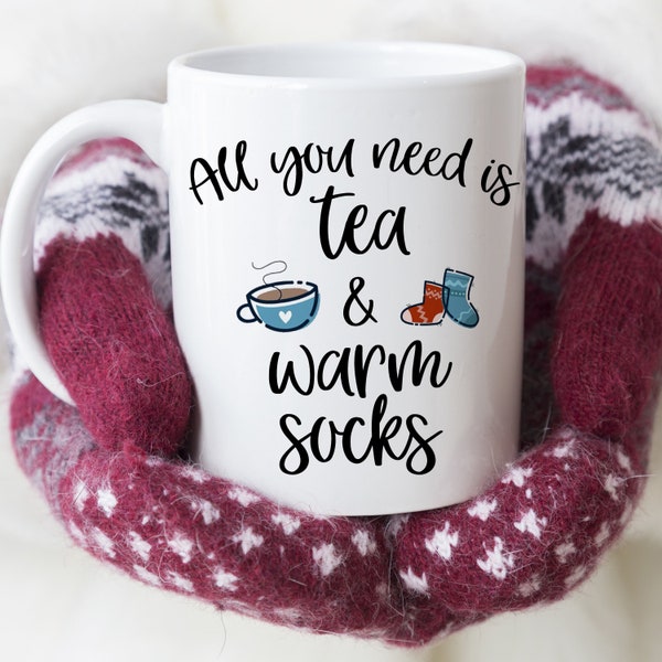 Winter Mug, Mug for Tea Lover, All you Need is Tea and Warm Socks, Funny Tea Gift, Birthday Gift, Christmas Eve Box