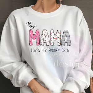 This Mama Loves Her Spooky Crew PNG, Spooky Squad PNG, Spooky png, Halloween png, Ghost png, halloween design, halloween digital, mama png