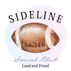 Sideline Social Club Football PNG, Football mom, Football png, Social Club png, Football club png, Football mama, sideline club png, mom png