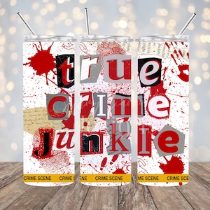 True Crime Junkie 20 oz Tumber Design, Sublimation Tumbler Design, True Crime Tumbler, Crime Sublimation, Crime Junkie Cup, Cup Sublimation