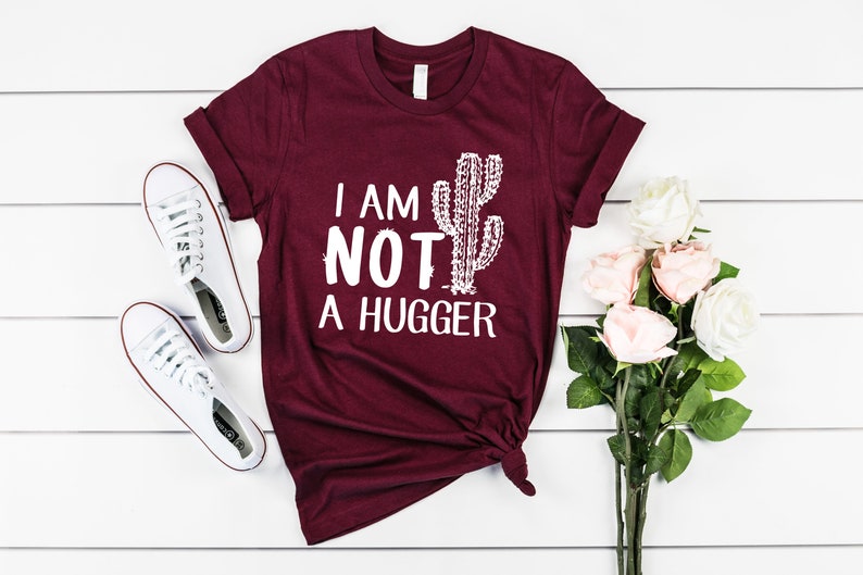 cactus not a hugger shirt