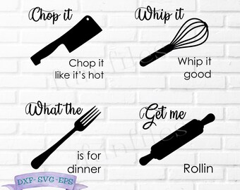 Kitchen svg, Kitchen png, Chop it Like it's hot svg, Whip it good svg, Fork svg,  Rollin svg, cut files, funny kitchen