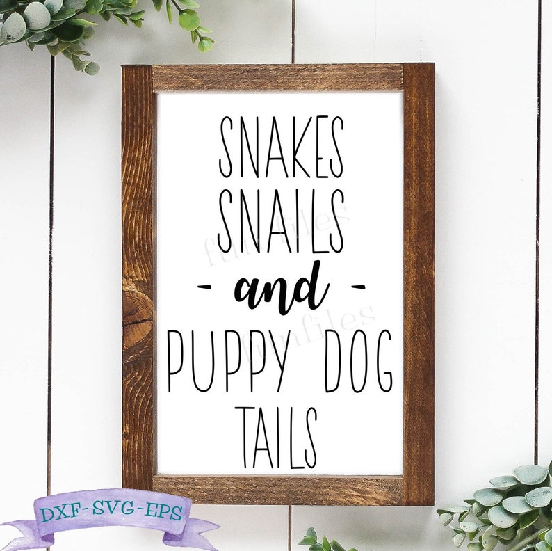 Snakes Snails and Puppy Dog Tails Svg Dxf Eps Cut Files for Etsy