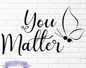 You Matter svg, png, shirt, Semicolon SVG, Semicolon butterfly, Suicide Awareness SVG, Suicide Prevention Svg, cricut, digital