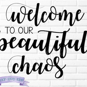 Benvenuti nel nostro bellissimo caos SVG, file di taglio, famiglia svg, famiglia cricut, famiglia, bellissimo caos, benvenuti, cartello famiglia, cartello rustico