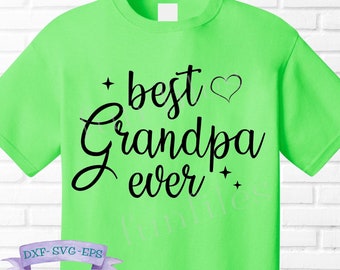 Best Grandpa Ever SVG/DXF/PNG cut files, grandpa svg, grandpa dxf, grandpa shirt, grandpa cricut, grandpa cut file